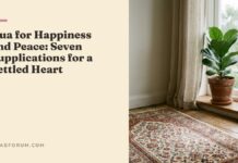 Dua for Happiness and Peace: Seven Supplications for a Settled Heart dua for happiness and peace