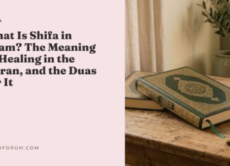 What Is Shifa in Islam? The Meaning of Healing in the Quran, and the Duas for It what is shifa in islam